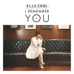 Album I Remember You from Ella Choi (小雪)