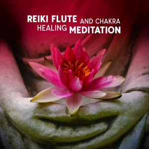 Album Reiki Flute and Chakra Healing Meditation from Reiki Raj