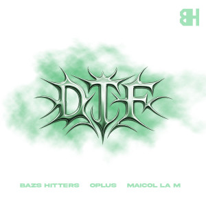 收聽Bazs Hitters的DTF (Explicit)歌詞歌曲