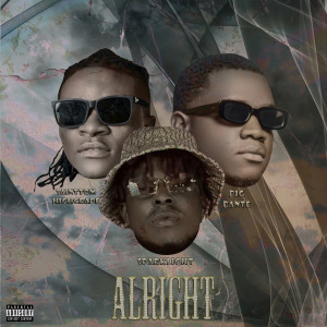 Listen to Alright (Explicit) song with lyrics from Big Bante