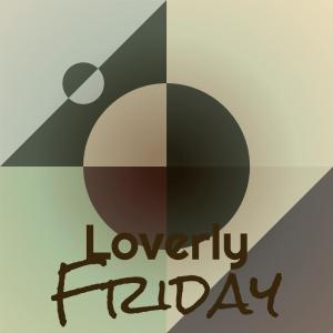 Album Loverly Friday from 