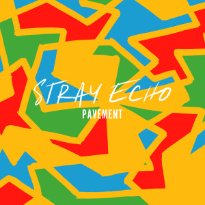 Listen to Pavement song with lyrics from Stray Echo