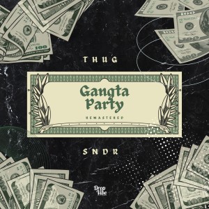 Listen to Gangsta Party (Remastered) song with lyrics from THUG