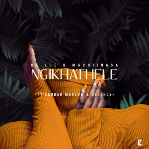 Listen to Ngikhathele song with lyrics from De Lue