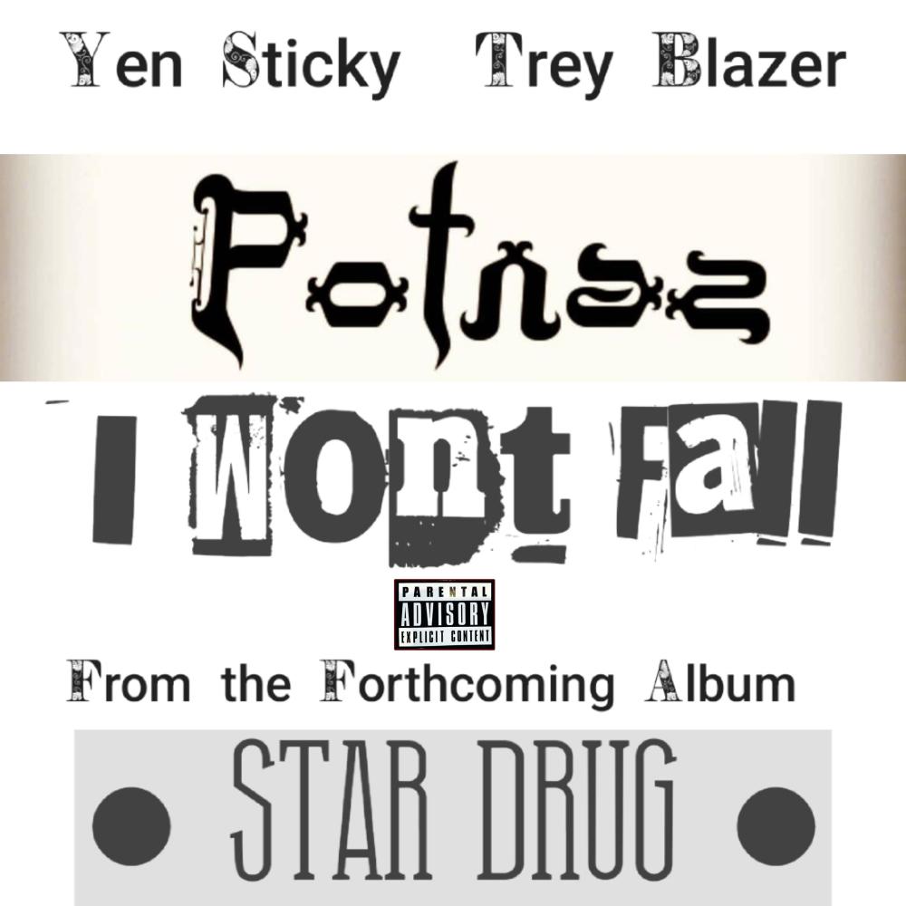 I Wont Fall (feat. Yen Sticky & Trey Blazer) (Explicit)