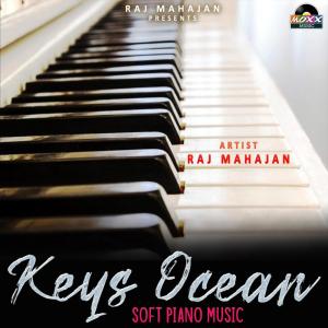 Listen to Keys Ocean song with lyrics from Raj Mahajan