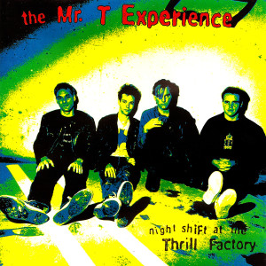 ดาวน์โหลดและฟังเพลง She Did Me In พร้อมเนื้อเพลงจาก The Mr. T Experience