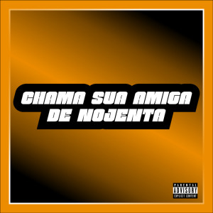 Listen to Chama Sua Amiga de Nojenta (Explicit) song with lyrics from MC LB