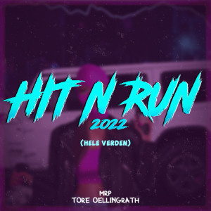 Listen to Hit n Run 2022 (Hele Verden) song with lyrics from MrP