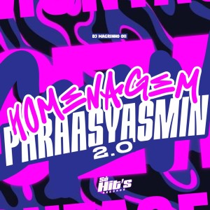 Homenagem Para as Yasmin 2.0 (Explicit) dari DJ MAGRINHO 011