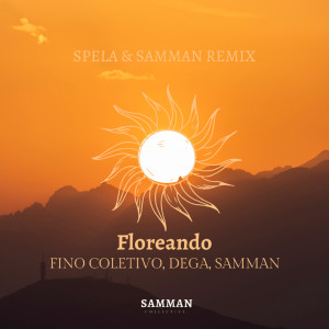 Listen to Floreando (Spela & Samman Remix) song with lyrics from Fino Coletivo
