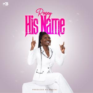 Album His Name from Rosey