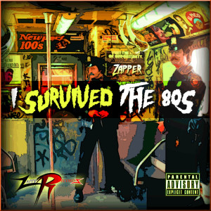 Album I Survived the 8o's (Explicit) oleh Zapper