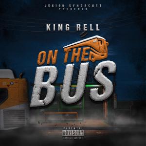 King Rell的專輯On the Bus (Explicit)
