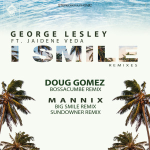 Dengarkan I Smile (Doug Gomez Instrumental Remix) lagu dari Jaidene Veda dengan lirik