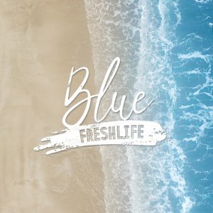 Listen to Blue song with lyrics from FreshLife