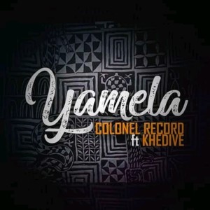Listen to Yamela song with lyrics from Colonel Record