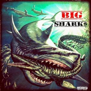 อัลบัม BIG SHARKS (feat. HPT FRESHII) (Explicit) ศิลปิน Mondre