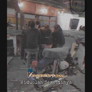 Dengarkan Hiduplah Semestinya lagu dari Pengantar Pesan dengan lirik
