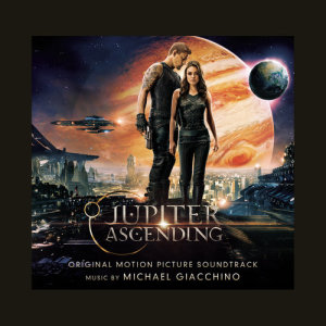 收聽Michael Giacchino的Jupiter Ascending - 1st Movement歌詞歌曲