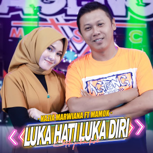 Dengarkan lagu Luka Hati Luka Diri nyanyian Nazia Marwiana dengan lirik