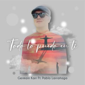 Germain Karr的專輯Todo lo Puedo en Ti (feat. Pablo Larrañaga)