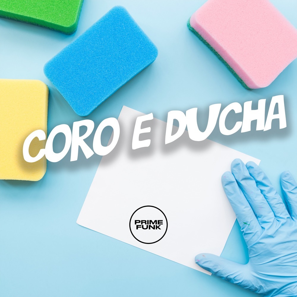 Coro e Ducha (Explicit)