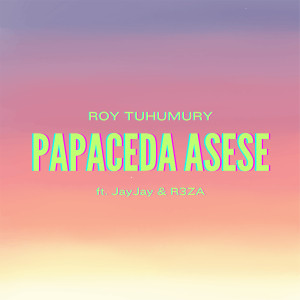 Album Papaceda Asese oleh Roy Tuhumury