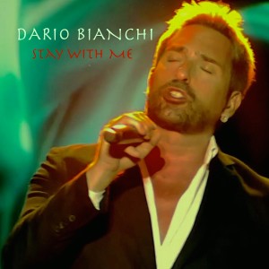 Listen to Stay whit me song with lyrics from Dario Bianchi