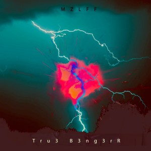 Album Tru3 B3ng3r from Mzlff