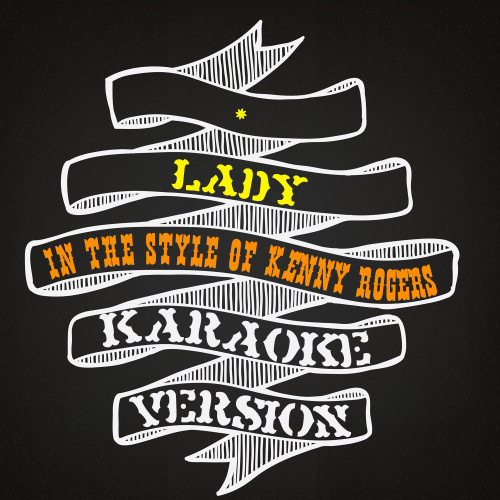 Lady (In the Style of Kenny Rogers) [Karaoke Version] (Karaoke Version)