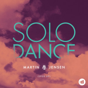 Martin Jensen的專輯Solo Dance (Sped Up)