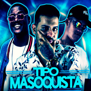 收聽James Boladão的Tipo Masoquista (Explicit)歌詞歌曲