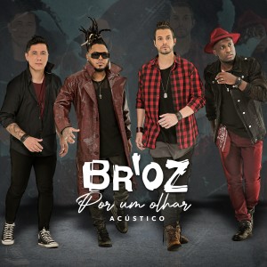 Br'Oz的專輯Por um Olhar (Acústico)