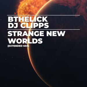 อัลบัม Strange New Worlds (Extended Mix) ศิลปิน BtheLick