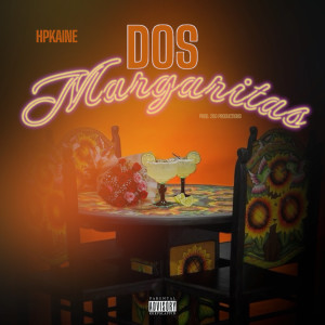 Album Dos Margaritas (Explicit) oleh HPKAINE