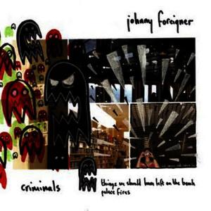 ดาวน์โหลดและฟังเพลง Criminals พร้อมเนื้อเพลงจาก Johnny Foreigner
