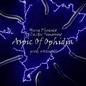 Aspic Of Ophidia (feat. Carter Tomorrow) (Explicit)