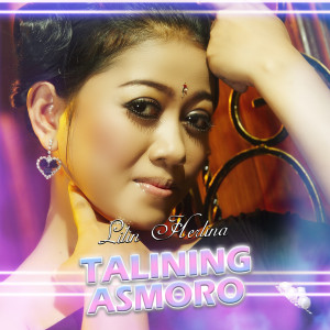 Listen to Talining Asmoro song with lyrics from Lilin Herlina