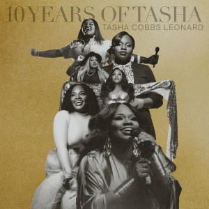 Tasha Cobbs Leonard的專輯10 Years of Tasha