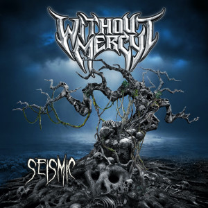 Album Seismic (Explicit) from Without Mercy