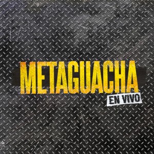 Meta Guacha的專輯En Vivo