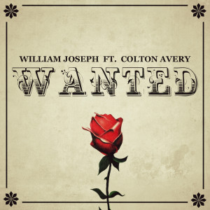 Listen to Wanted (feat. Colton Avery) song with lyrics from William Joseph