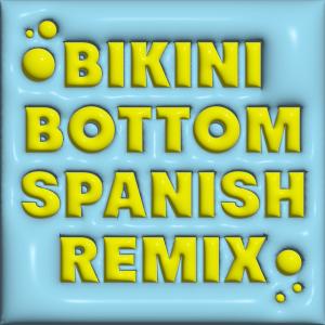 Princess Ramen的專輯Bikini Buttom Spanish Mix (feat. Mixedbydajo) (Explicit)