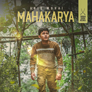 Listen to Mahakarya song with lyrics from Aniq Muhai
