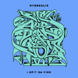 Hydraulix的專輯I Spit Da Fire