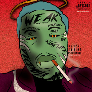 收聽ItsJustMikey的Weak (Explicit)歌詞歌曲
