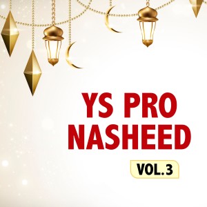Album ﻿YS Pro Nasheed, Vol. 3 from Various
