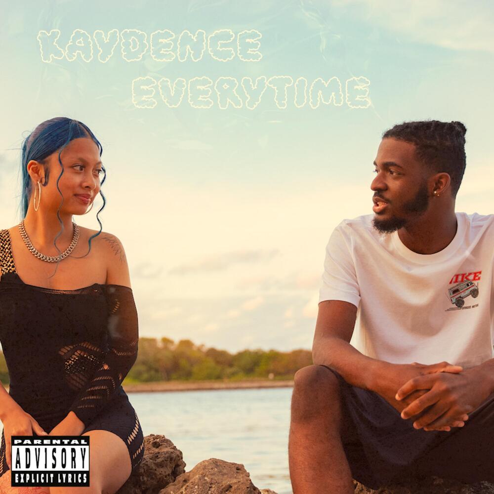 Kaydence Everytime (Explicit)