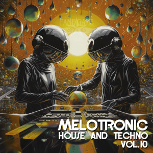 อัลบัม Melotronic House and Techno, Vol. 10 ศิลปิน Various Artists